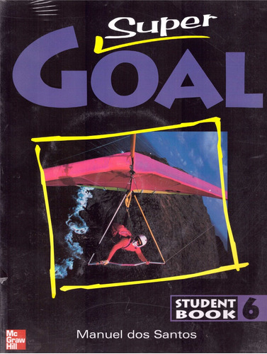 Super Goal 6. Student Book C/cd - Dos Santos, Manuel