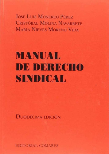 Manual De Derecho Sindical, De Monereo Pérez Y Otros, José Luis. Editorial Comares, Tapa Blanda En Español