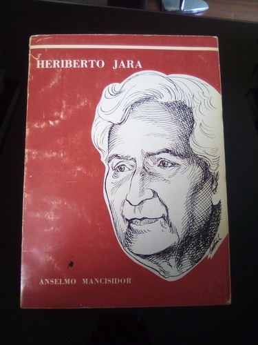 Heriberto Jara Anselmo Mancisidor 