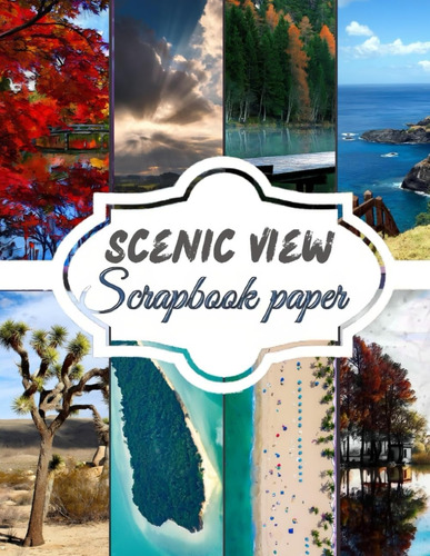 Libro: Scenic View Scrapbook Paper: Decorative Craft Pages |