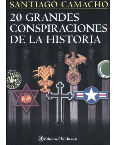 20 Grandes Conspiraciones De La Historia -santiago Camacho
