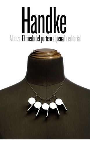 El Miedo Del Portero Al Penalti, De Handke, Peter. Alianza Editorial, Tapa Blanda En Español