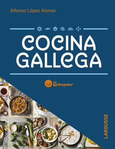 Libro Cocina Gallega De Rechupete - Lopez Alonso, Alfonso