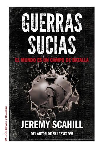 Guerras Sucias - Scahill, García Ureta, Santos Mosquera