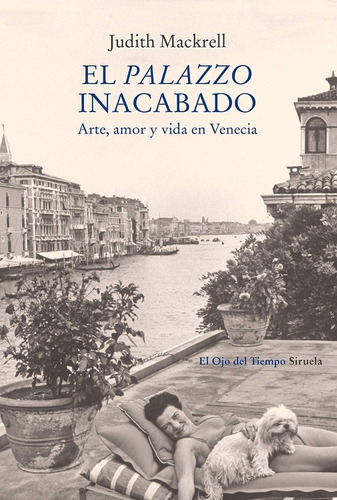 El Palazzo Inacabado, Judith Mackrell, Siruela