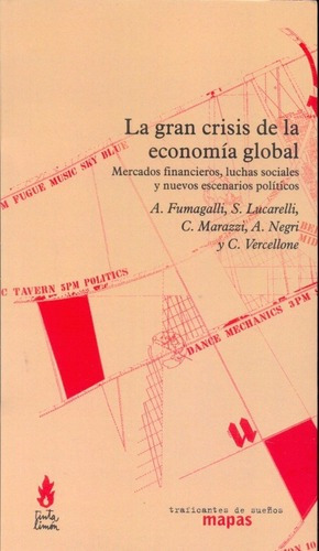 Gran Crisis De La Economia Global, La - Lucarelli Fu, de Lucarelli Fumagalli. Editorial Traficantes de sueños en español