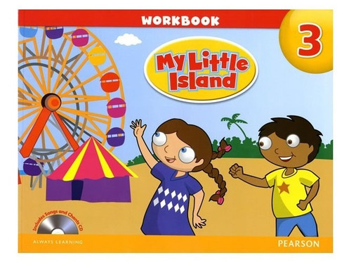 My Little Island 3 Workbook With Songs & Chants Audio Cd: My Little Island 3 Workbook With Songs & Chants Audio Cd, De Dyson, Leone. Editora Pearson (elt), Capa Mole Em Inglês