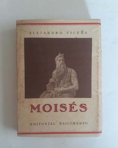 Moisés.                                    Alejandro Vicuña.