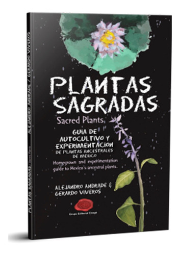 Libro Plantas Sagradas Guía De Autocultivo Y Experimentación