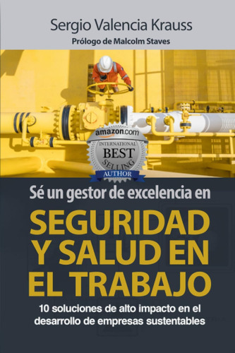 Libro: Sé Un Gestor De Excelencia En Seguridad Y Salud En El