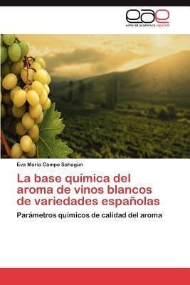 La Base Quimica Del Aroma De Vinos Blancos De Variedades ...