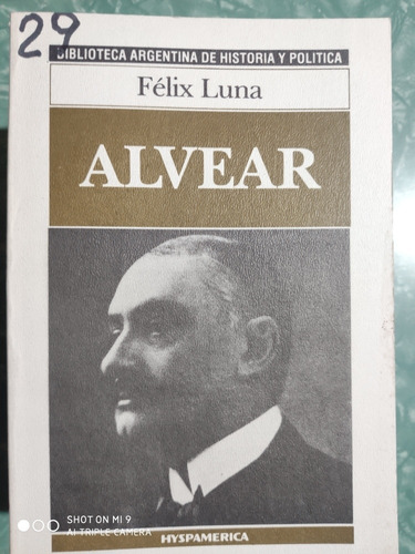 Marcelo Torcuato De Alvear - Felix Luna - Hyspamerica