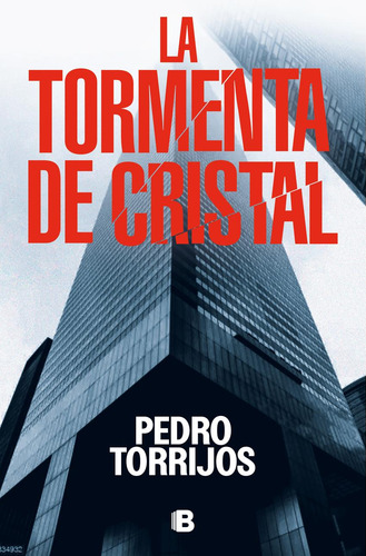 Libro: La Tormenta De Cristal. Torrijos, Pedro. Ediciones B
