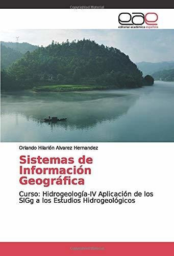 Libro Sistemas De Información Geográfica: Curso: Hidrog Lcm5