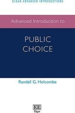 Advanced Introduction To Public Choice - Randall G. Holco...