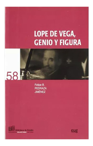 Lope De Vegagenio Y Figura - Pedraza Jimenez Fel - #w