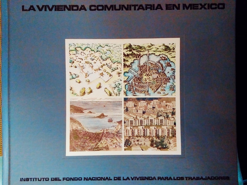 La Vivienda Comunitaria En México.