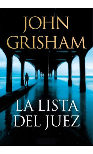 La Lista Del Juez - Grisham John (libro) - Nuevo