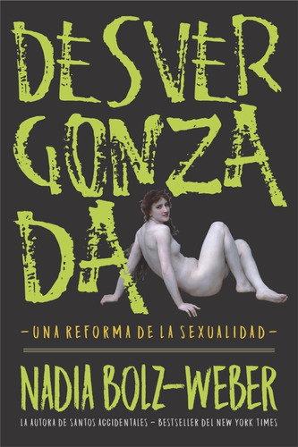 Desvergonzada / Traducción De Shameless De Nadia Bolz-weber