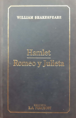 Hamlet Romeo Y Julieta Shakespeare La Nación Usado * 