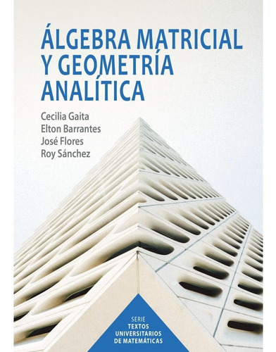 Imagen 1 de 1 de Álgebra Matricial Y Geometría Analítica