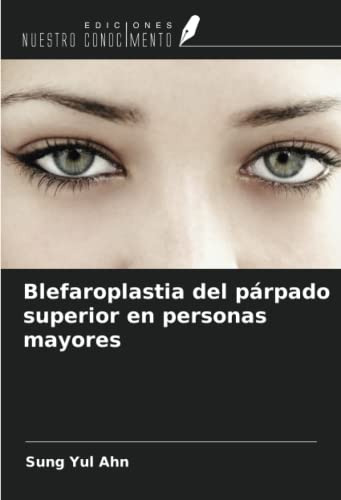 Blefaroplastia Del Parpado Superior En Personas Mayores