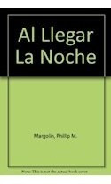 Libro Al Llegar La Noche  (novela Suspenso) De Margolin Phil