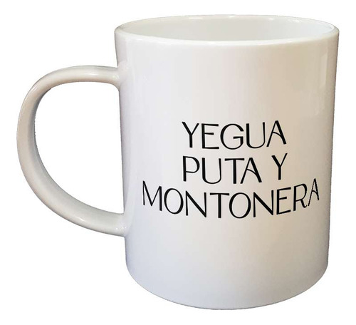Taza De Plastico Yegua, Puta Y Montonera M4