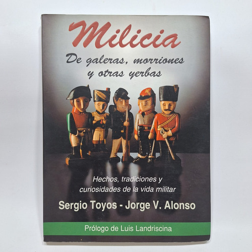Libro Milicia De Galeras, Morriones Y Otras Yerbas Le950