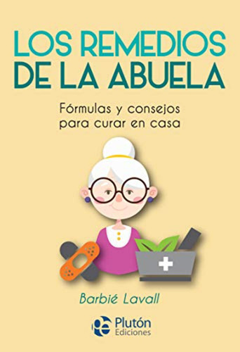 Los Remedios De La Abuela - Softcover / Lavall, Barbié