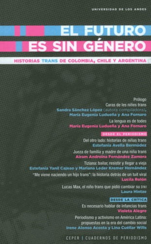 El Futuro Es Sin Género: Historias Trans De Colombia Chile Y Argentina, De Vários Autores. Editorial Codice Producciones Limitada, Tapa Blanda, Edición 2021 En Español