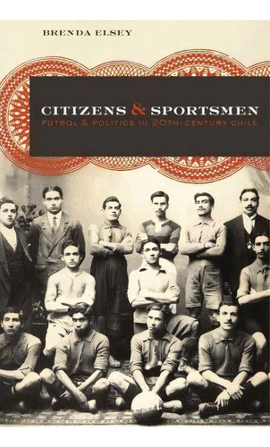 Citizens And Sportsmen, De Brenda Elsey. Editorial University Texas Press, Tapa Blanda En Inglés