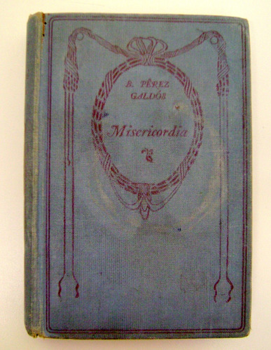 Misericordia Perez Galdos Impreso Edimbur Escocia 1913 Boedo