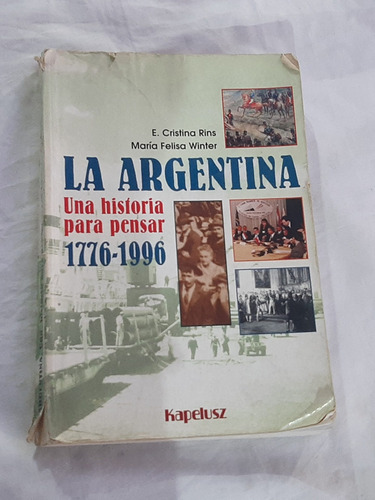 Imagen 1 de 6 de La Argentina 1776 / 1996 Kapelusz Una Historia Para Pensar