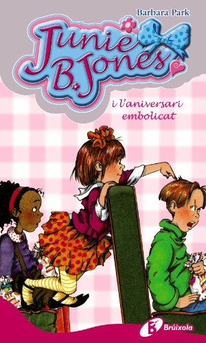 Junie B Jones I L'aniversari Embolicat -catala - A Partir De