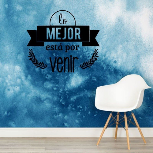 Vinil Decorativo Para Pared Frases Lo Mejor Esta Por Venir