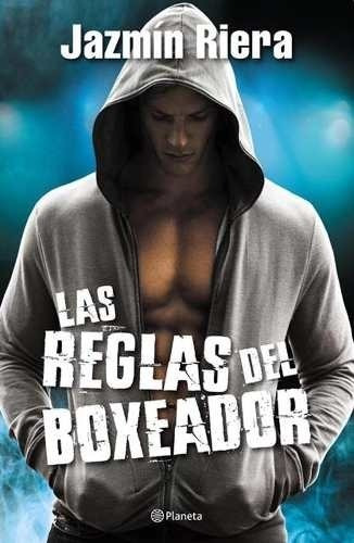 Las Reglas Del Boxeador - Jazmin Riera