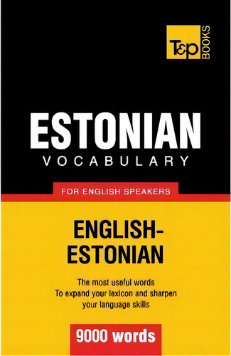 Estonian Vocabulary For English Speakers - 9000 Words, De Andrey Taranov. Editorial T P Books, Tapa Blanda En Inglés