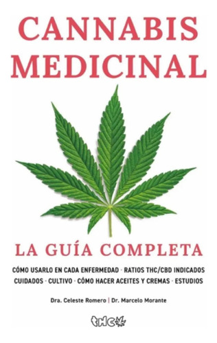 Cannabis Medicinal: La Guía Completa - Romero, Morante