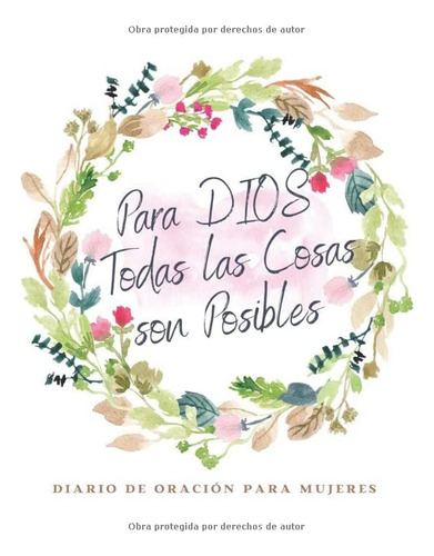 Libro: Para Dios Todas Las Cosas Son Posibles Diario De Orac