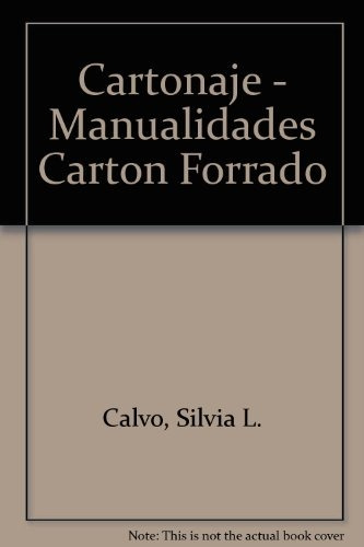 Cartonaje ; Manualidades Con Cartón Forrado - Silvia Calvo