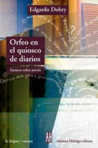 Libro Orfeo En El Quiosco De Diarios. - Dobry Edgardo