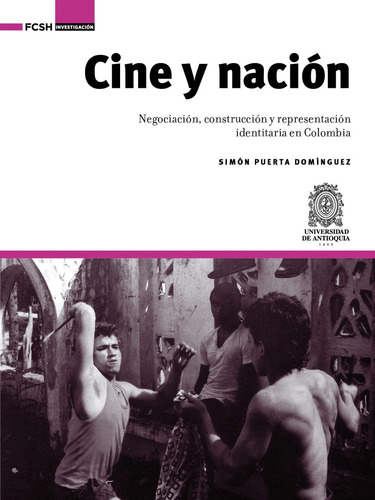 Libro Cine Y Nacion. Negociacion, Construccion Y Representa