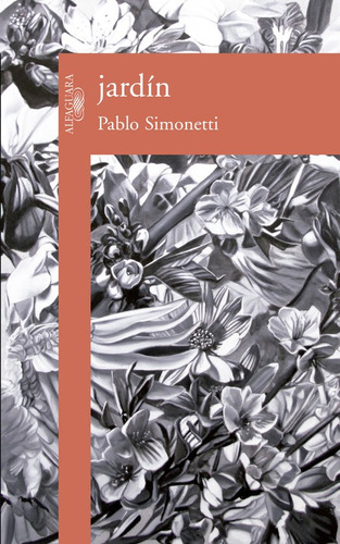 Jardín, de Simonetti, Pablo. Serie Alfaguara Literatura Editorial Alfaguara, tapa blanda en español, 2015