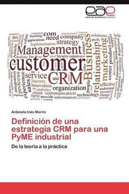 Definicion De Una Estrategia Crm Para Una Pyme Industrial...