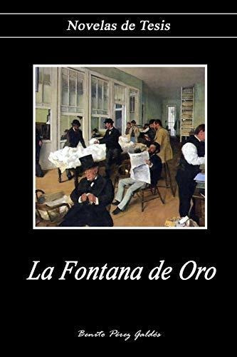 Libro : La Fontana De Oro (novelas De Tesis) - Perez... 