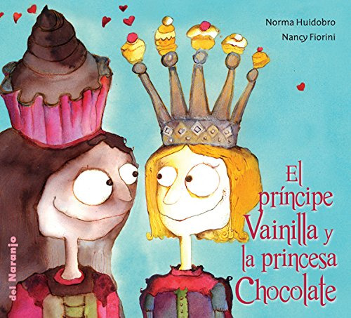 Principe Vainilla Y La Princesa Chocolate La - Luna De Azafr