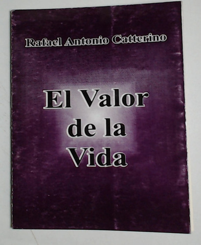 Valor De Su Vida, El  - Antonio Catterino, Rafael