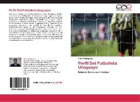 Libro Perfil Del Futbolista Uruguayo - Echegoyen Pablo