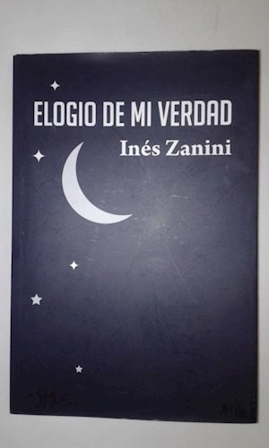 Elogio De Mi Verdad - Zanini Ines (libro)